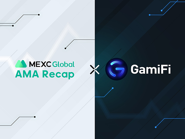 MEXC AMA with GamiFi