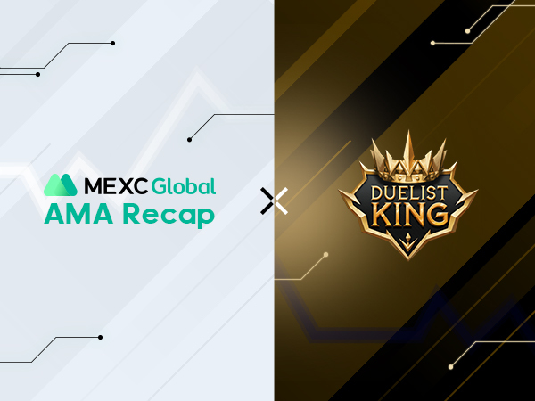MEXC AMA with Duelist King