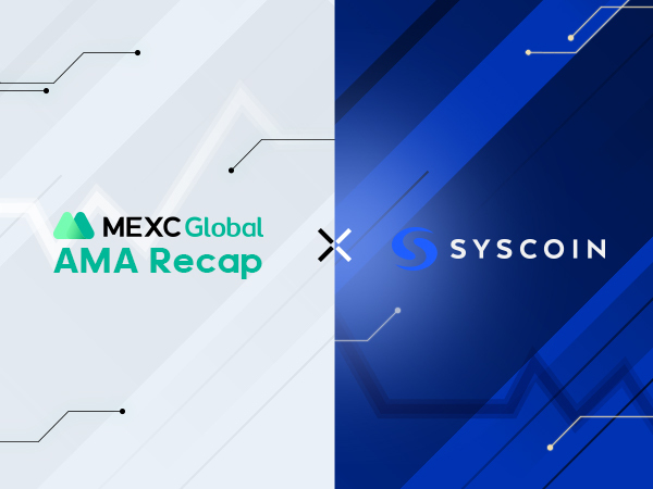 MEXC AMA Syscoin – Session with Bradley Stephenson