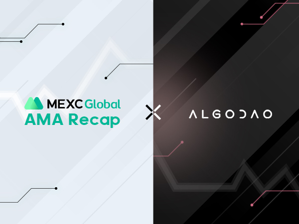 MEXC AMA AlgoDAO – Session with Joe