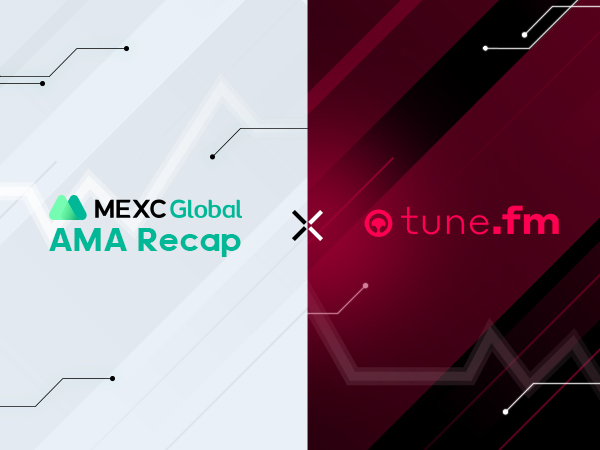 MEXC AMA with Tune.FM