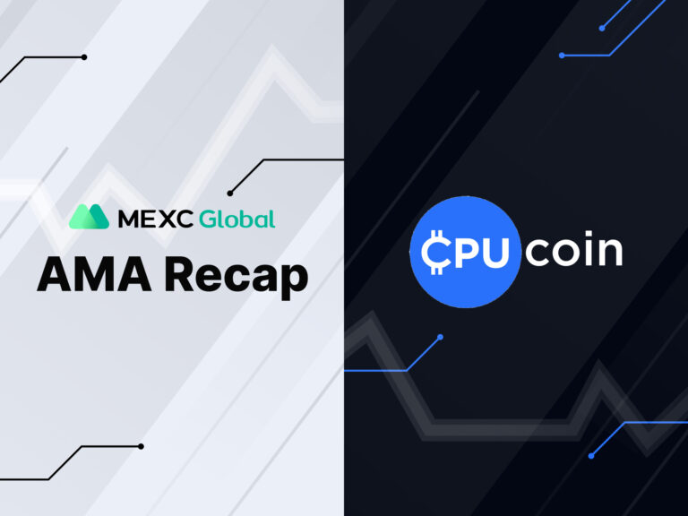 MEXC AMA with CPUcoin (CPU)