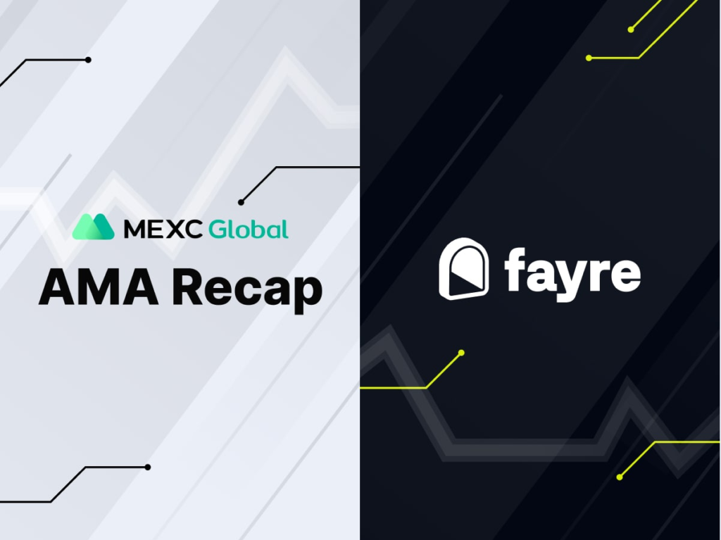MEXC AMA Fayre (FAYRE) - Session with Luis Carranza