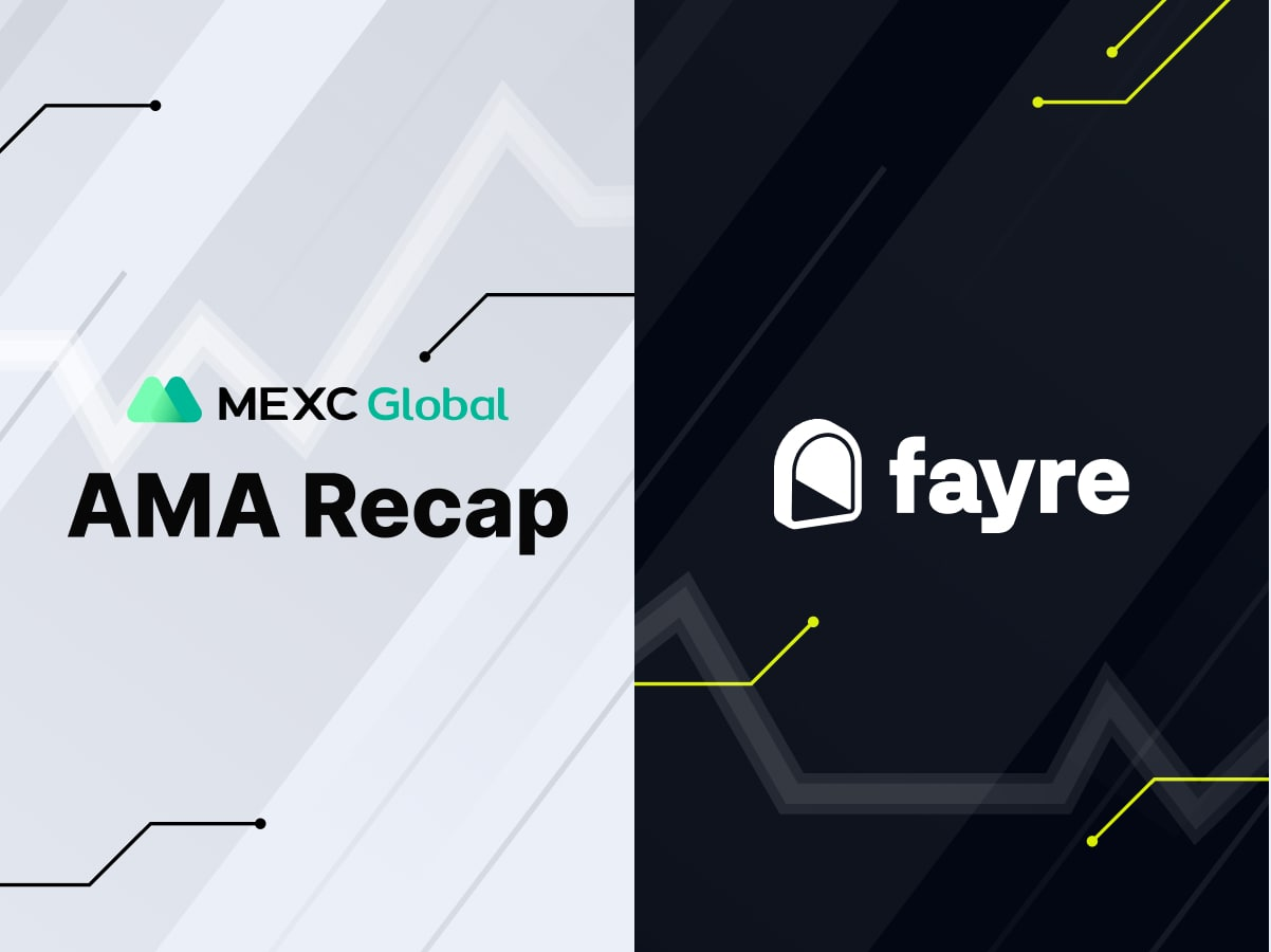 MEXC AMA Fayre (FAYRE) – Session with Luis Carranza