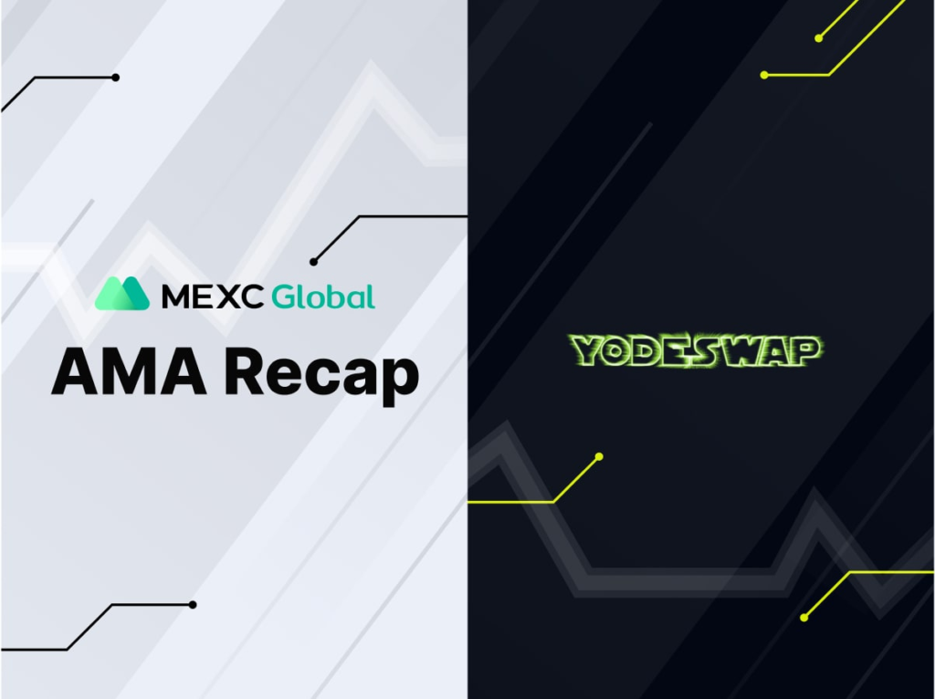MEXC AMA YodeSwap (Yode) – Session with Vader