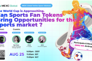 【2022/8/25】MEXC Twitter Space Talkshow-The World Cup is Approaching,Can Sports Fan Tokens Bring Opportunities For the Sports Market?