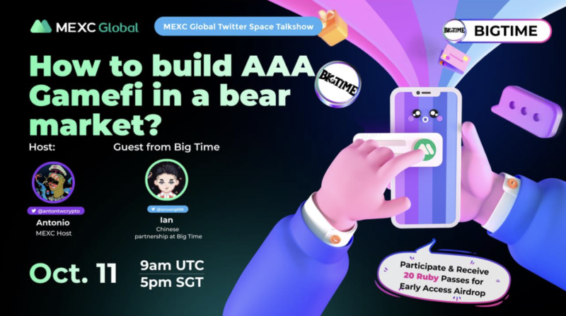 [2022/10/11] MEXC Twitter Space Talkshow——How to build AAA Gamefi in a bear market?￼