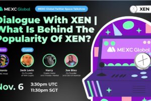 MEXC Twitter Space Talkshow—Dialogue With XEN | What Is Behind The Popularity Of XEN?