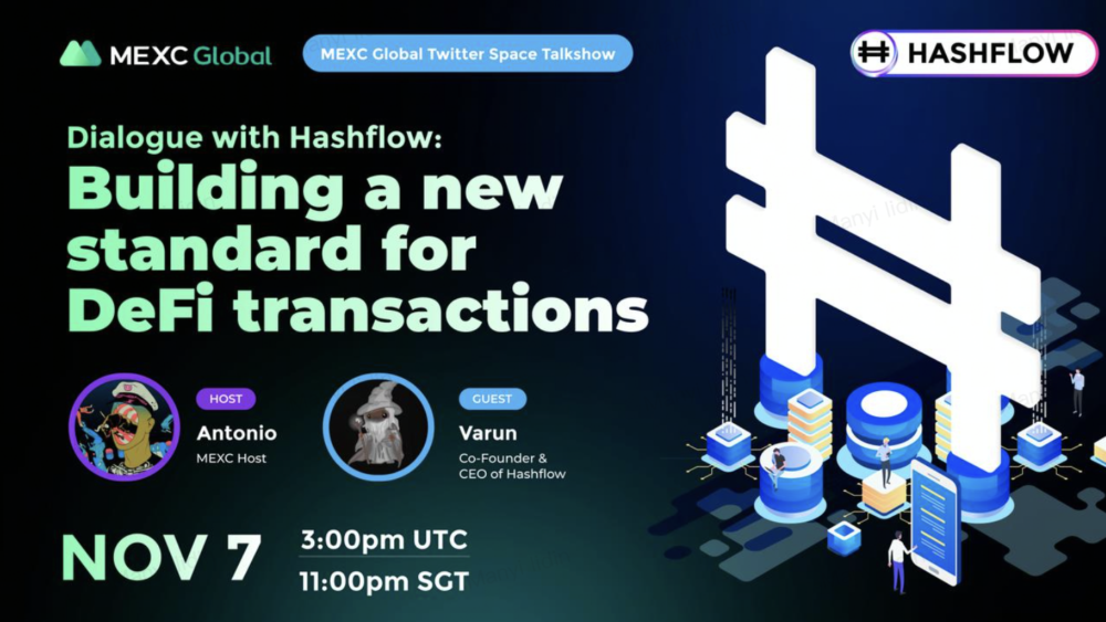 MEXC Twitter Space Talkshow—Dialogue with Hashflow | Building a new standard for DeFi transactions