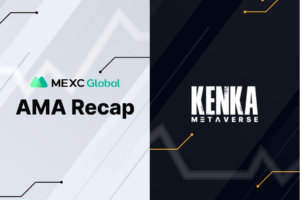 MEXC AMA KENKA METAVERSE- Session with Aik