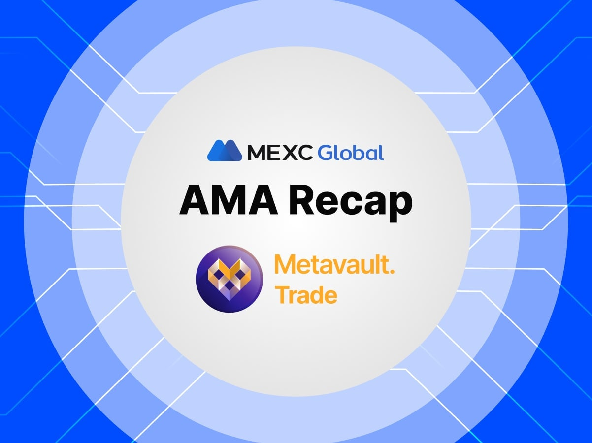 MEXC AMA Metavault.Trade (MVX) – Session with AJ Crypto