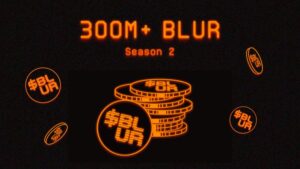 Blur Season 2 Airdrop Incoming, $300M Tokens