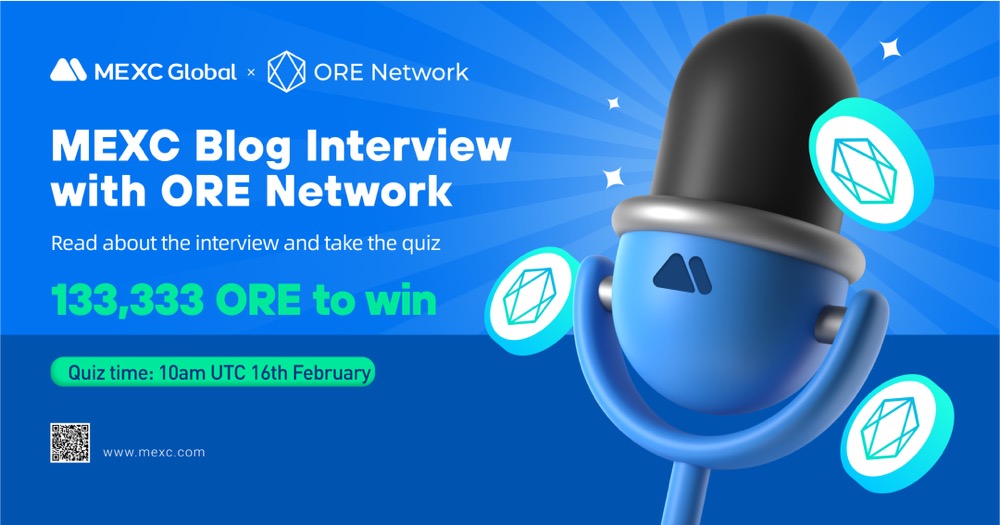 MEXC Blog Interview with ORE Network