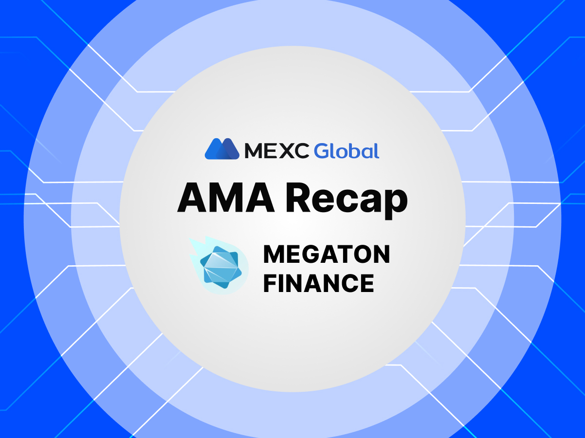 MEXC AMA Megaton Finance (MEGA) – Session with Jae