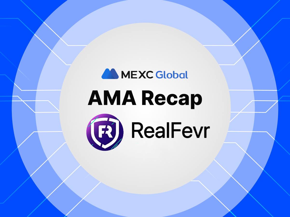 MEXC AMA RealFevr (FEVR) -Session with Delfim Cascais