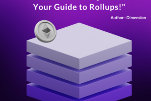 “Boosting Ethereum’s Speed: Your Guide to Rollups !”