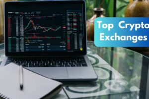 Top 10 Best Crypto Exchanges In The World (2023)