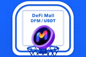 What is DeFi Mall – Connecting CEX and DEX Through DeFi (DFM)