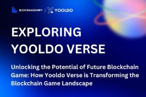 Unlocking the Potential of Future Blockchain Game: How Yooldo Verse is Transforming the Blockchain Game Landscape