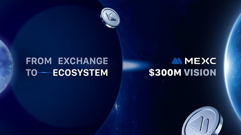 MEXC Ventures $300 Million Ecosystem Development Fund