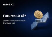 Futures Là Gì?  Cách Chơi Future Trên MEXC cho người mới