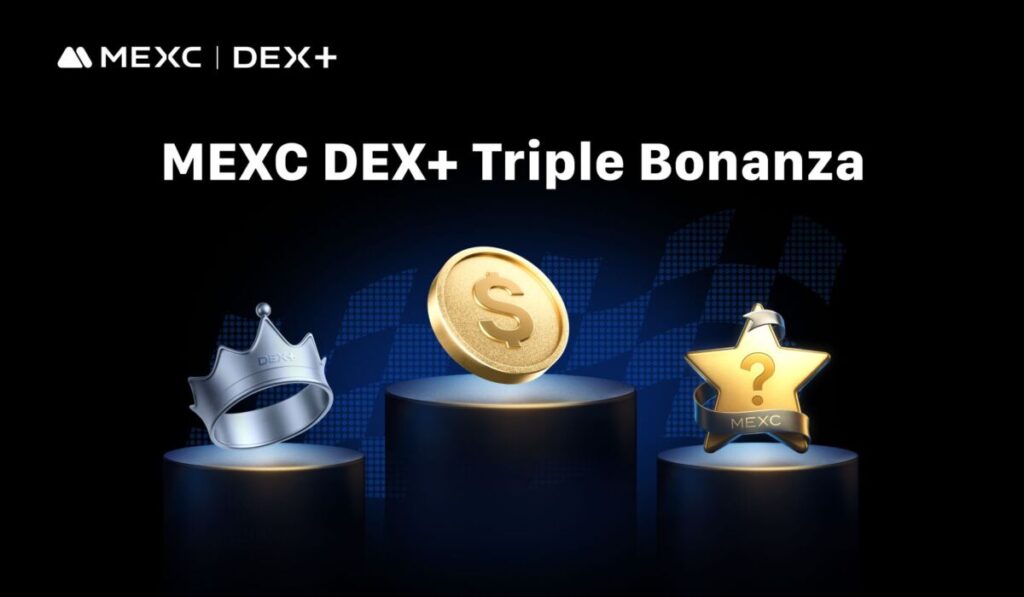 MEXC DEX+ Triple Bonanza