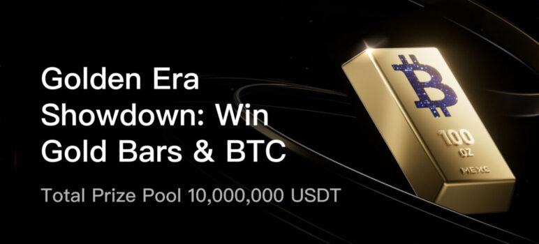 MEXC Launches Golden Era Showdown Mid-Year Trading Event with a 10 Million USDT Prize Pool