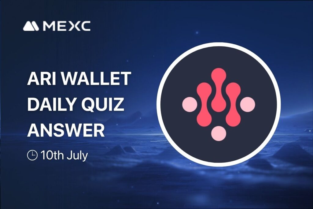 ARI Wallet Daily Quiz Answer Today, July 10, 2025