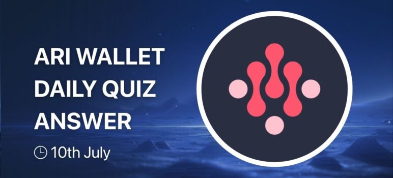 ARI Wallet Daily Quiz Answer Today, July 10, 2025
