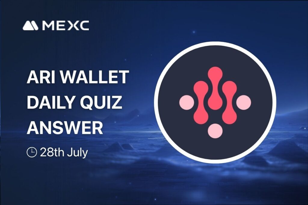 ARI Wallet Daily Quiz Answer Today, July 28, 2025