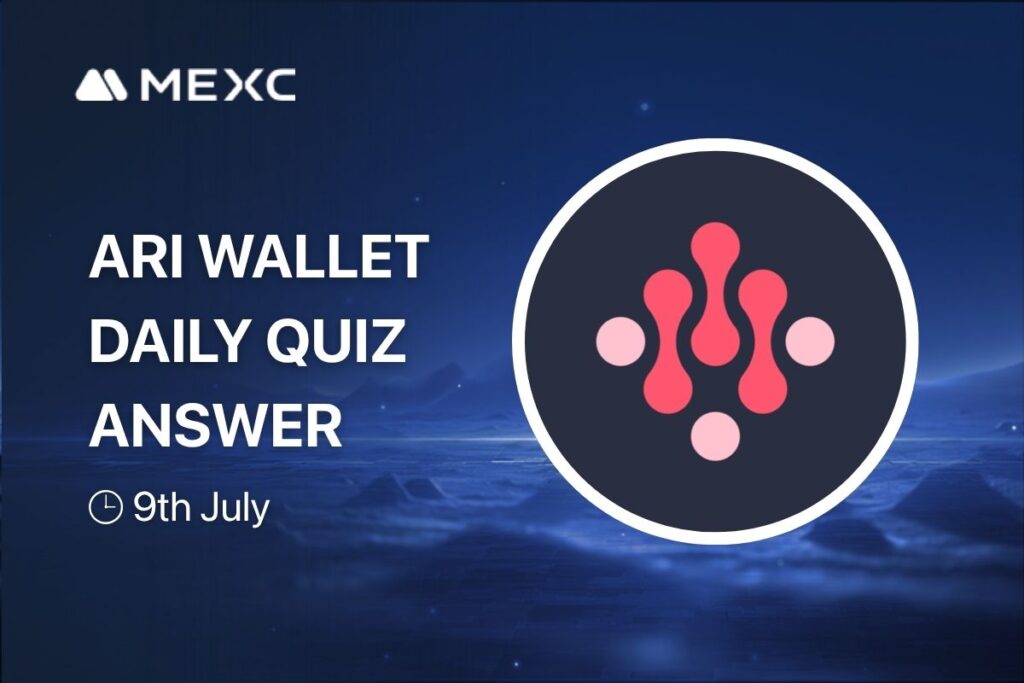 ARI Wallet Daily Quiz Answer Today, July 9, 2025