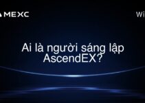 Ai là người sáng lập AscendEX?