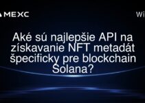 Aké sú najlepšie API na získavanie NFT metadát špecificky pre blockchain Solana?