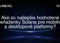 Aké sú najlepšie hodnotené peňaženky Solana pre mobilné a desktopové platformy?