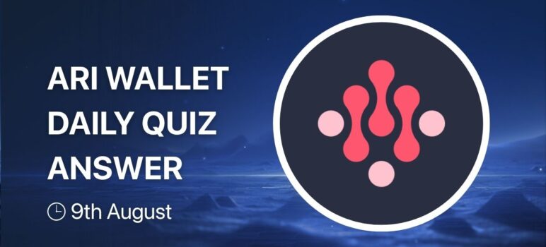 ARI Wallet Daily Quiz Answer Today, August 9, 2025