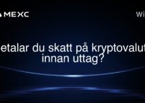 Betalar du skatt på kryptovaluta innan uttag?
