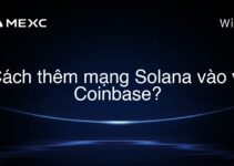 Cách thêm mạng Solana vào ví Coinbase?