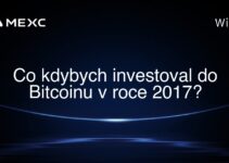 Co kdybych investoval do Bitcoinu v roce 2017?