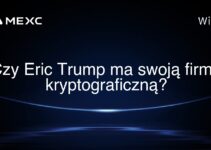 Czy Eric Trump ma swoją firmę kryptograficzną?