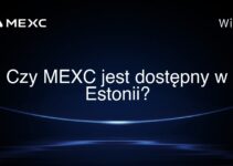 Czy MEXC jest dostępny w Estonii?