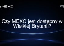 Czy MEXC jest dostępny w Wielkiej Brytanii?