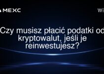Czy musisz płacić podatki od kryptowalut, jeśli je reinwestujesz?