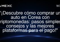 «¡Descubre cómo comprar un auto en Corea con criptomonedas: pasos simples, consejos y las mejores plataformas para el pago!»