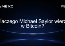 Dlaczego Michael Saylor wierzy w Bitcoin?