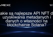 Jakie są najlepsze API NFT do uzyskiwania metadanych i danych o własności na blockchainie Solana?