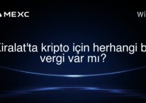 Kiralat’ta kripto için herhangi bir vergi var mı?