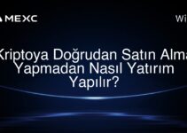 Kriptoya Doğrudan Satın Alma Yapmadan Nasıl Yatırım Yapılır?