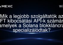 Mik a legjobb szolgáltatók az NFT kibocsátási API-k számára, amelyek a Solana blokkláncra specializálódtak?