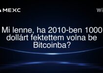 Mi lenne, ha 2010-ben 1000 dollárt fektettem volna be Bitcoinba?