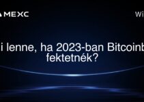 Mi lenne, ha 2023-ban Bitcoinba fektetnék?